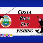 Costa Rica Fly Fishing