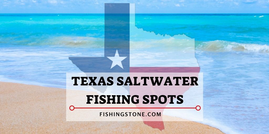 Texas Saltwater Fishing Spots