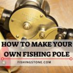 How To Make Your Own Fishing Pole – Fun Fishing DIY Project