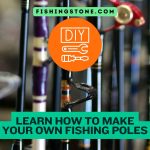 Learn How To Make Your Own Fishing Pole Fun DIY Project