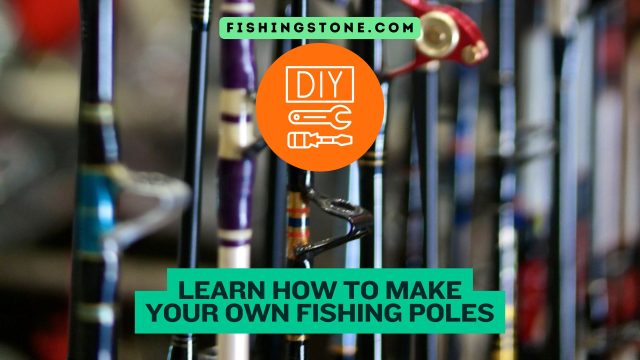Learn How To Make Your Own Fishing Pole Fun DIY Project