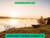 Top 10 Must Have Amazing Fishing Gadgets Top 10 Must Have Amazing Fishing Gadgets