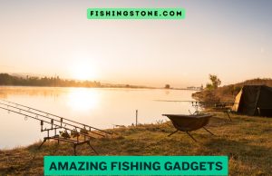 Top 10 Must Have Amazing Fishing Gadgets Top 10 Must Have Amazing Fishing Gadgets