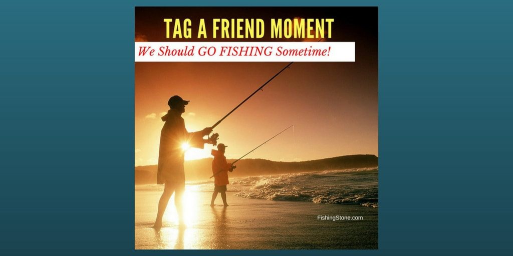 Tag Your Fishing Buddy