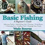 Basic Fishing A Beginners Guide to Fishing