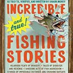 Incredible and True Fishing Stories Book