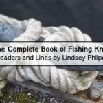 The Complete Book of Fishing Knots Leaders and Lines by Lindsey Philpott – Top 10 Fishing Books To Read This Winter