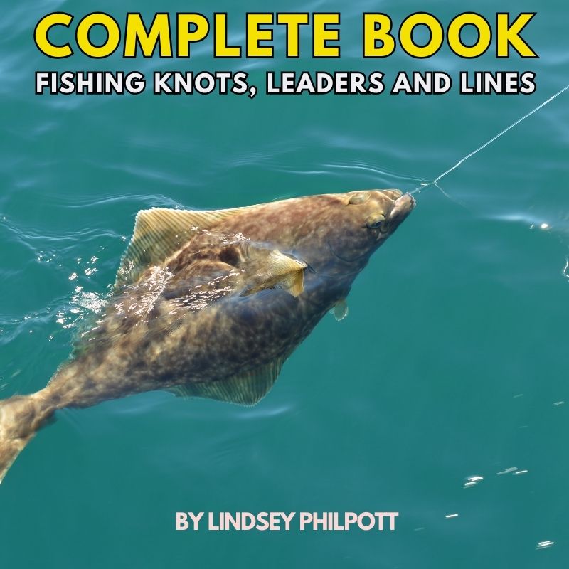 The Complete Book of Fishing Knots Leaders and Lines by Lindsey Philpott