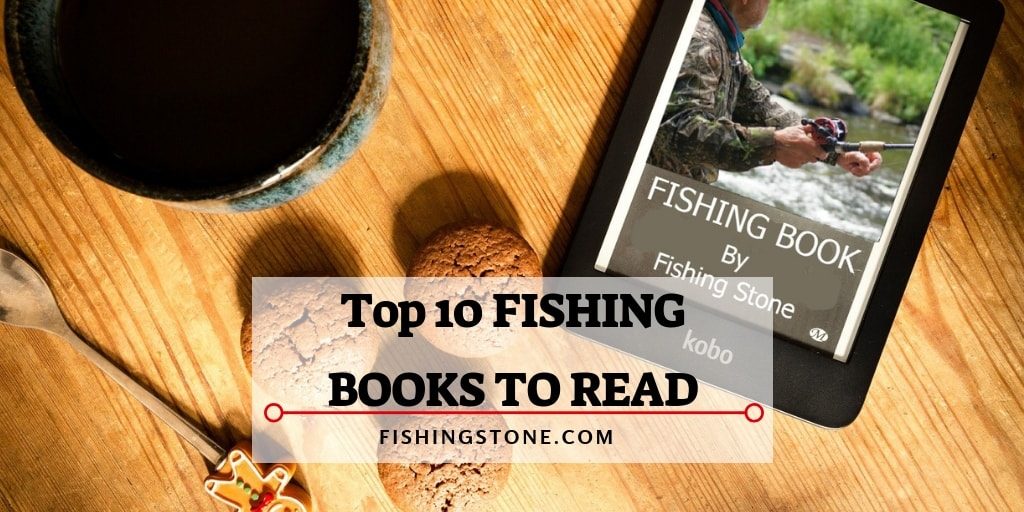 Top 10 Fishing Books To Read This Winter - Feature