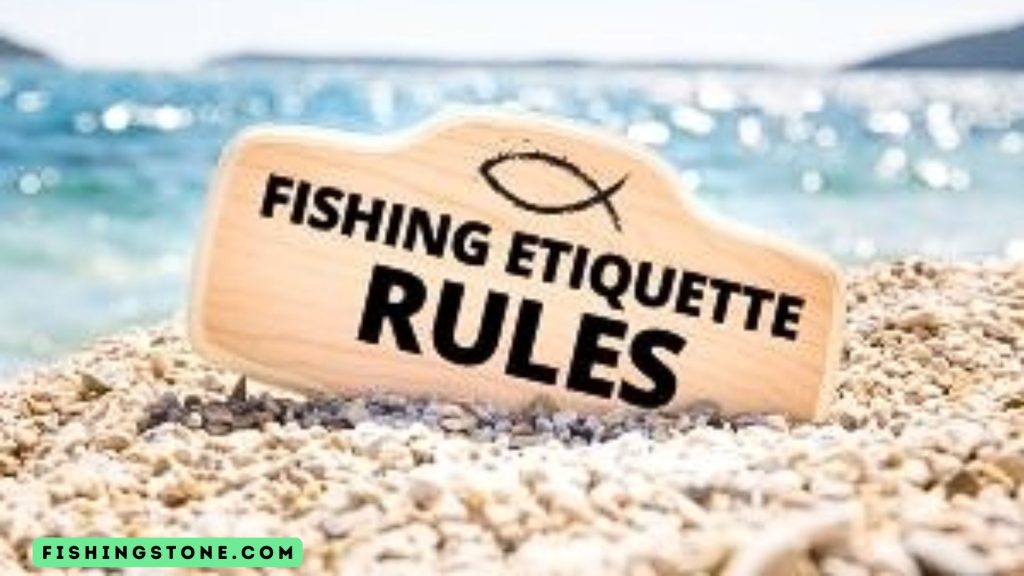 10 Fishing Etiquette Rules That No One Talks About