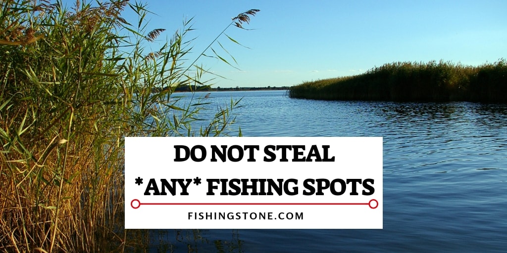 Do Not Steal Someone Fishing Spots Unwritten Fishing Etiquette Rules