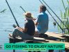 Go Fishing to Enjoy Nature Go Fishing to Enjoy Nature