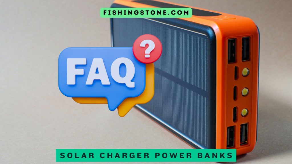 Solar Charger Power Banks Frequent Asked Questions
