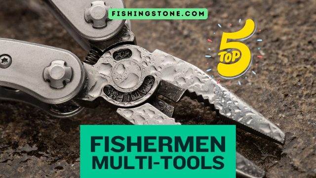 Top 5 Fishermen Leatherman Multi-Tools You Should Carry