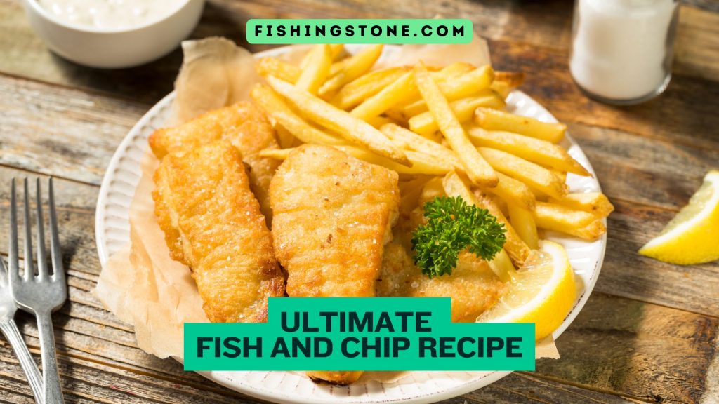 Ultimate Fish and Chip Recipe Perfect Crispy Chips Every Time