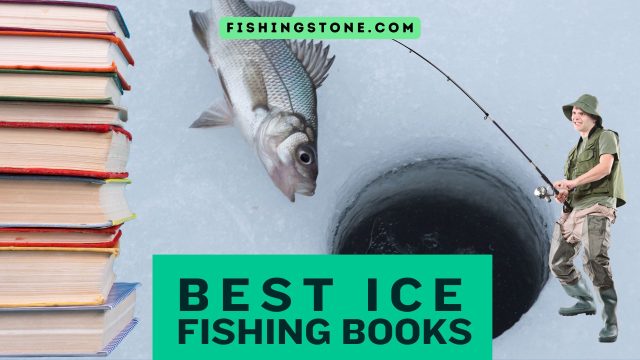 Best Ice Fishing Books Secrets from the Pros Fishing Stone