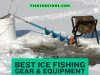 Ice Fishing Gear and Equipment to Catch More Fish Best Ice Fishing Gear and Equipment